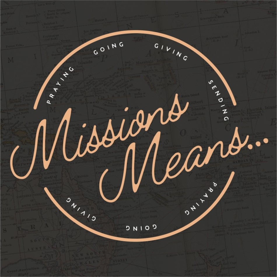 Missions Means...