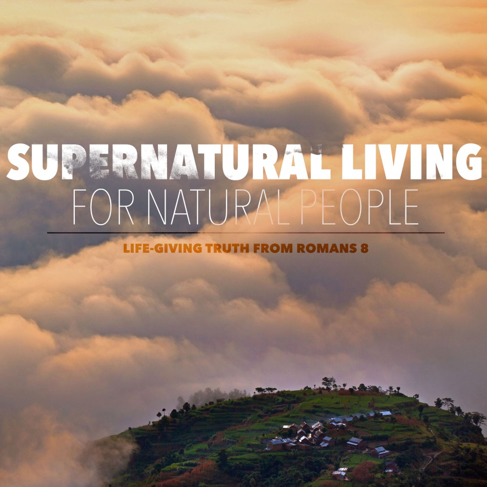 Supernatural Living for Natural People