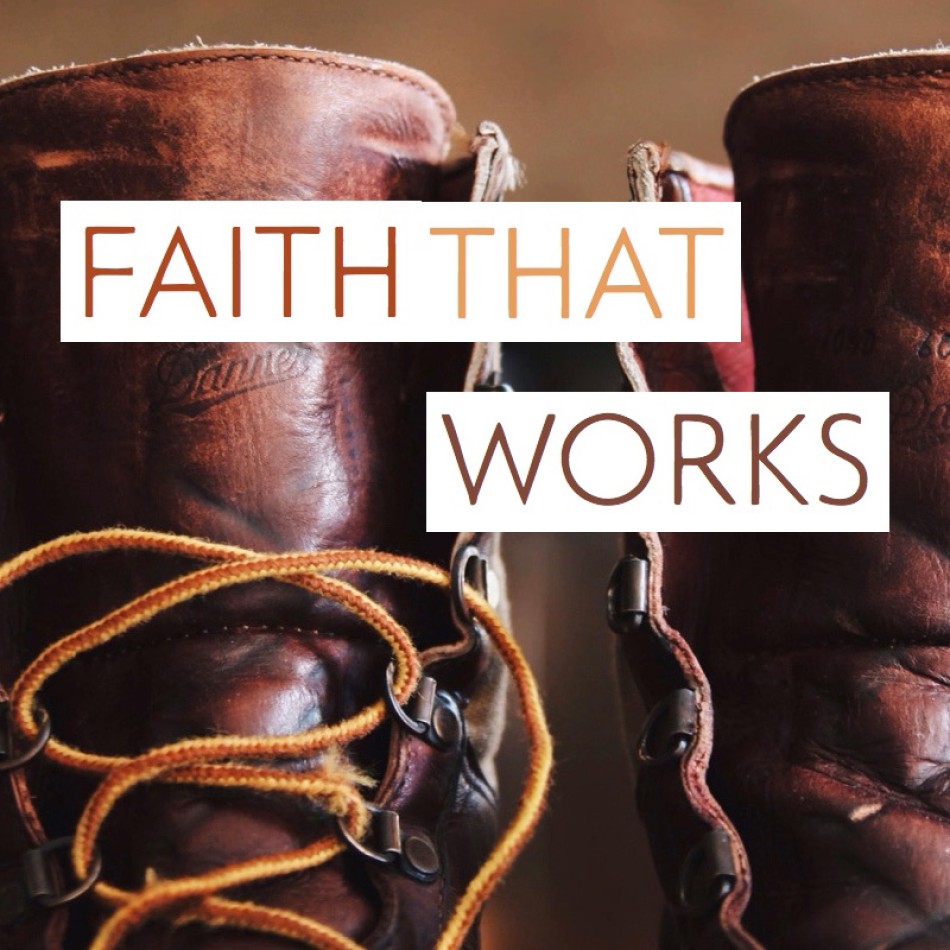 Faith that Works