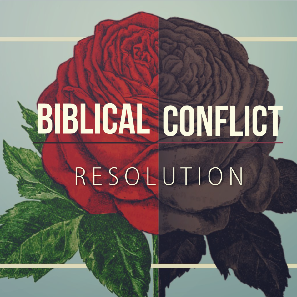 Biblical Conflict Resolution