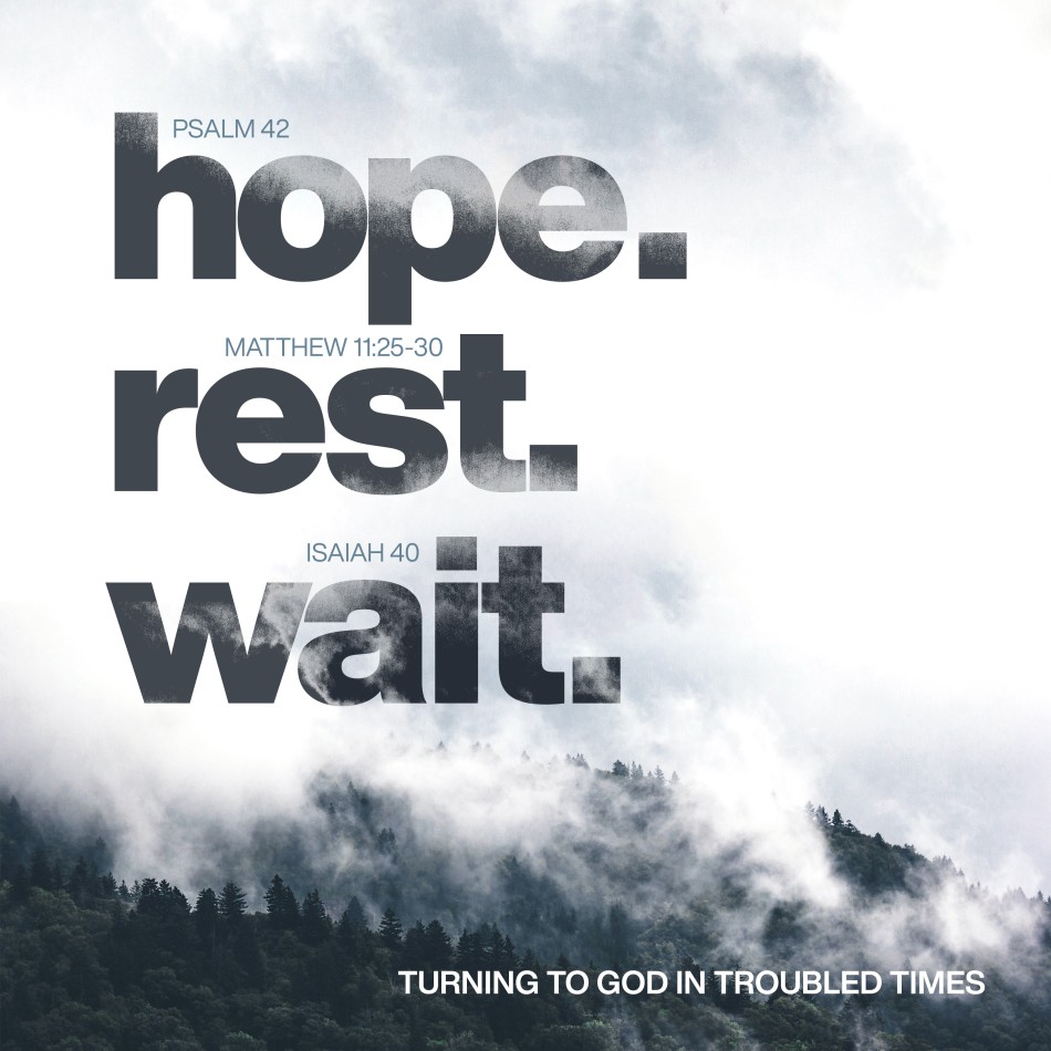 Hope. Rest. Wait.